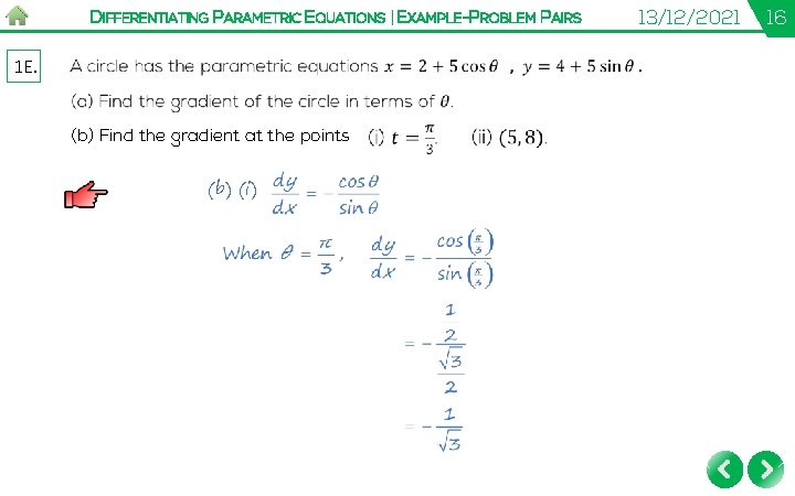 DIFFERENTIATING PARAMETRIC EQUATIONS | EXAMPLE-PROBLEM PAIRS 1 E. (b) Find the gradient at the