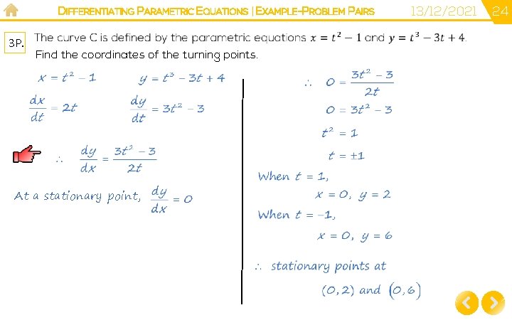 DIFFERENTIATING PARAMETRIC EQUATIONS | EXAMPLE-PROBLEM PAIRS 3 P. Find the coordinates of the turning