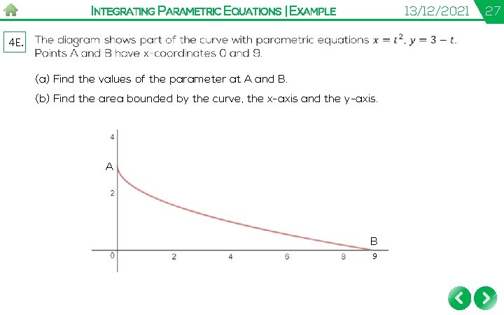 INTEGRATING PARAMETRIC EQUATIONS | EXAMPLE 13/12/2021 4 E. (a) Find the values of the