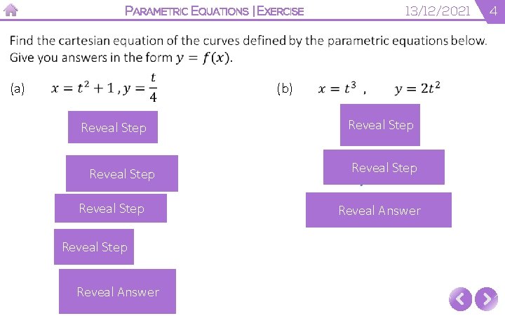 PARAMETRIC EQUATIONS | EXERCISE (a) 13/12/2021 (b) Reveal Step Reveal Answer Reveal Step Reveal