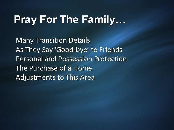 Pray For The Family… Many Transition Details As They Say ‘Good-bye’ to Friends Personal