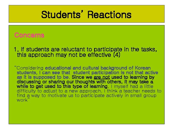 Students’ Reactions Concerns 1. If students are reluctant to participate in the tasks, this