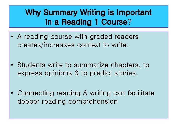 Why Summary Writing is Important in a Reading 1 Course? • A reading course