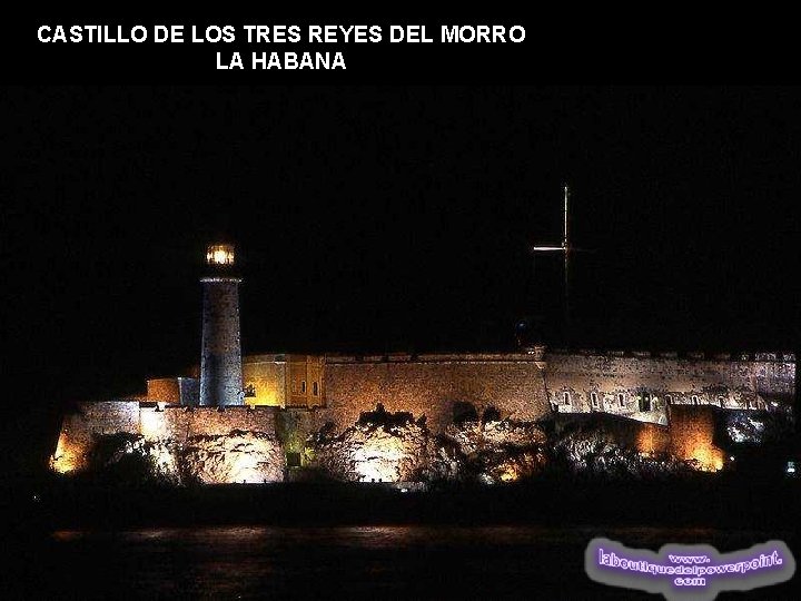 CASTILLO DE LOS TRES REYES DEL MORRO LA HABANA 