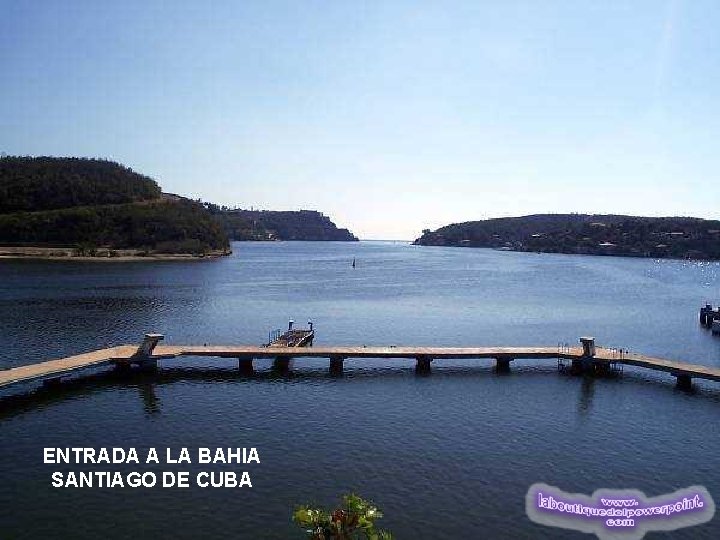 ENTRADA A LA BAHIA SANTIAGO DE CUBA 