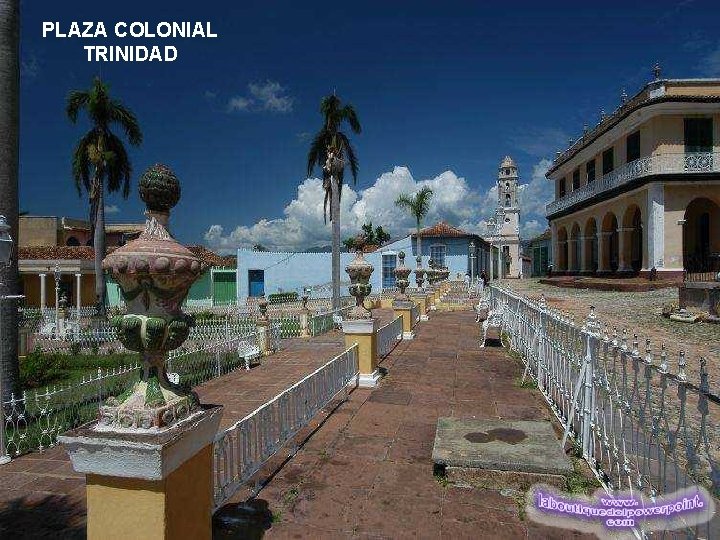 PLAZA COLONIAL TRINIDAD 