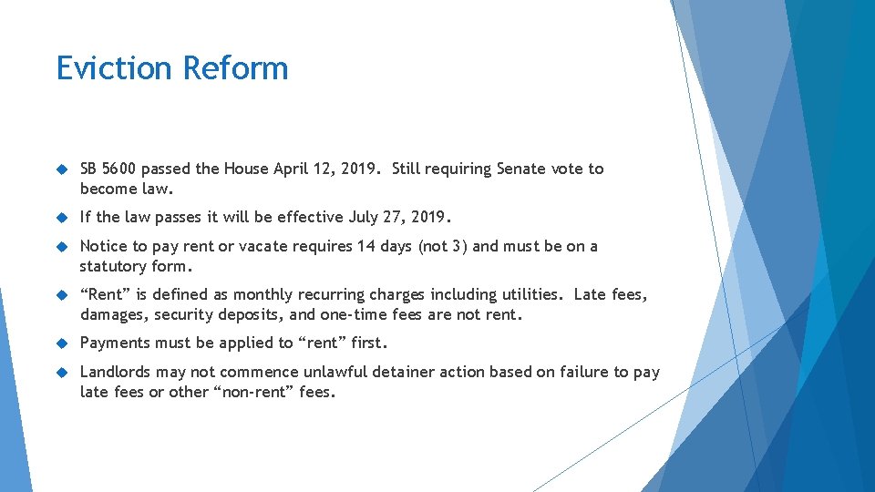 Eviction Reform SB 5600 passed the House April 12, 2019. Still requiring Senate vote
