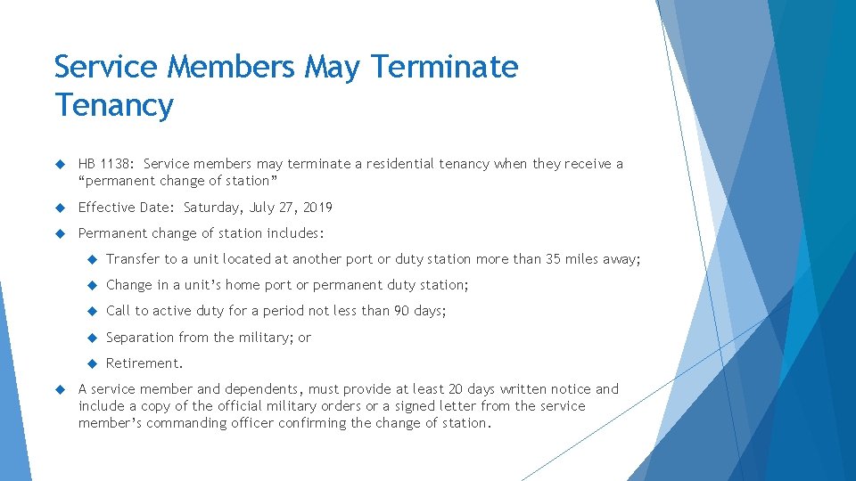 Service Members May Terminate Tenancy HB 1138: Service members may terminate a residential tenancy