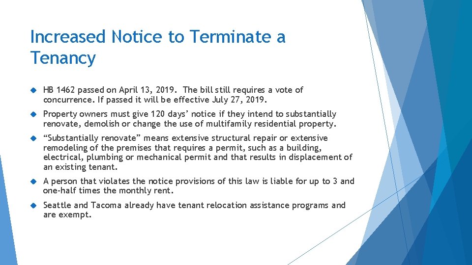 Increased Notice to Terminate a Tenancy HB 1462 passed on April 13, 2019. The