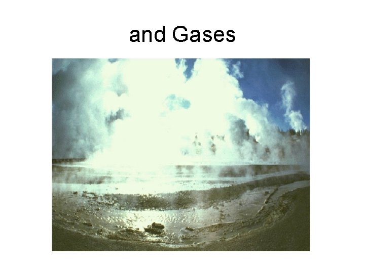 and Gases 