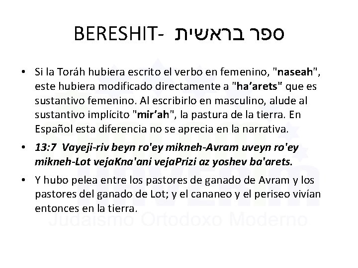 BERESHIT- ספר בראשית • Si la Toráh hubiera escrito el verbo en femenino, "naseah",
