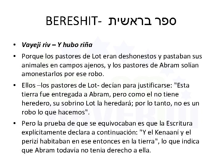 BERESHIT- ספר בראשית • Vayeji riv – Y hubo riña • Porque los pastores