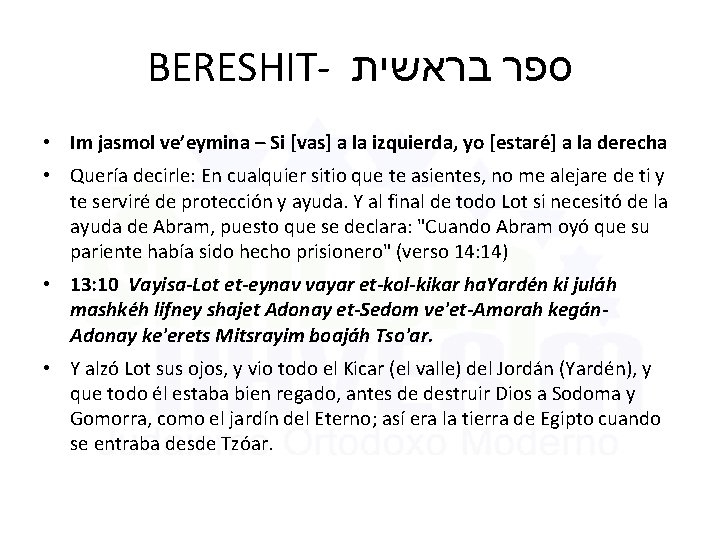 BERESHIT- ספר בראשית • Im jasmol ve’eymina – Si [vas] a la izquierda, yo