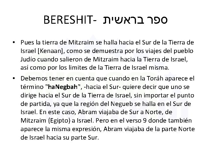 BERESHIT- ספר בראשית • Pues la tierra de Mitzraim se halla hacia el Sur