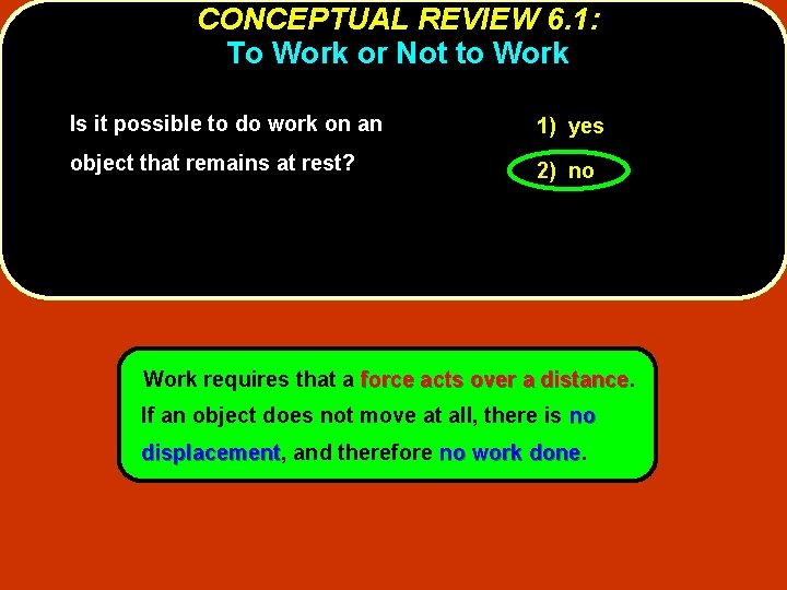 CONCEPTUAL REVIEW 6. 1: To Work or Not to Work Is it possible to