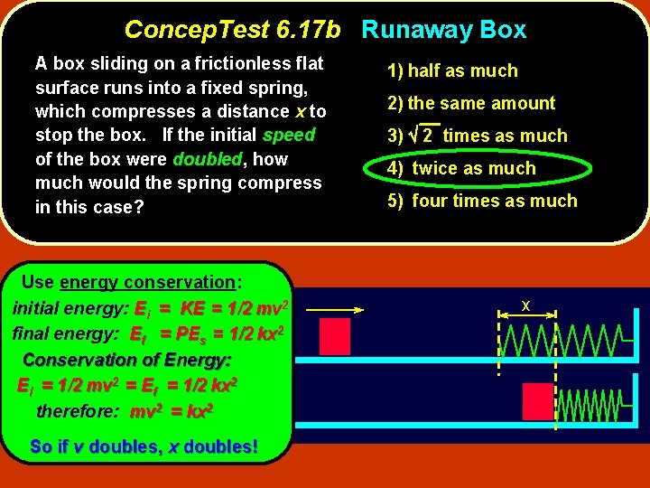 Concep. Test 6. 17 b Runaway Box A box sliding on a frictionless flat