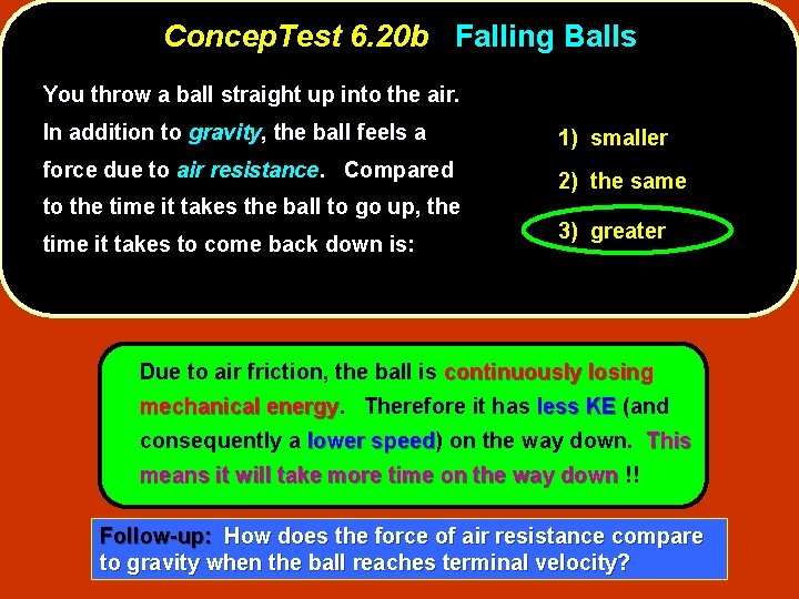 Concep. Test 6. 20 b Falling Balls You throw a ball straight up into