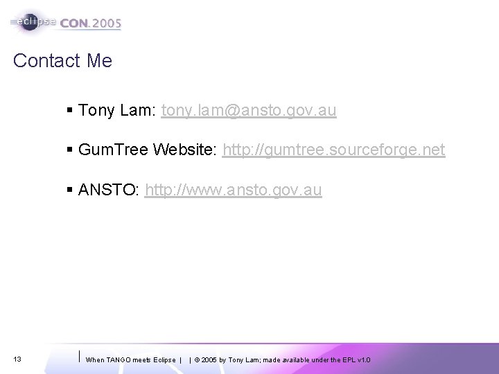 Contact Me § Tony Lam: tony. lam@ansto. gov. au § Gum. Tree Website: http: