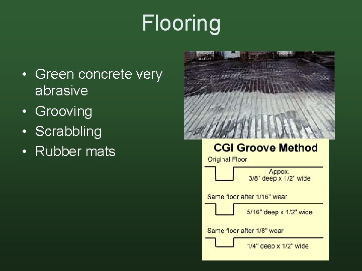 Flooring • Green concrete very abrasive • Grooving • Scrabbling • Rubber mats 