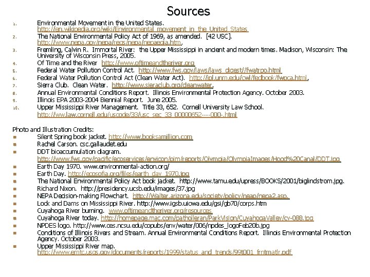 Sources 1. 2. 3. 4. 5. 6. 7. 8. 9. 10. Environmental Movement in