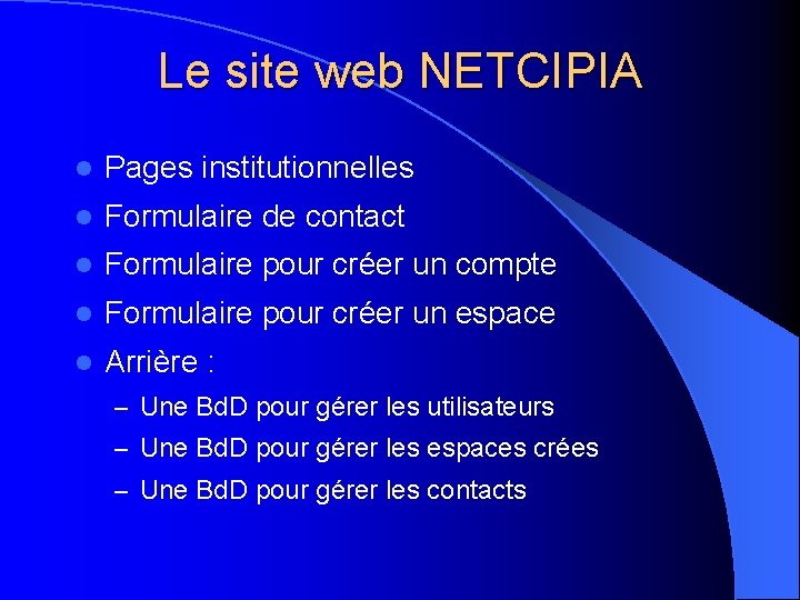 Le site web NETCIPIA l Pages institutionnelles l Formulaire de contact l Formulaire pour