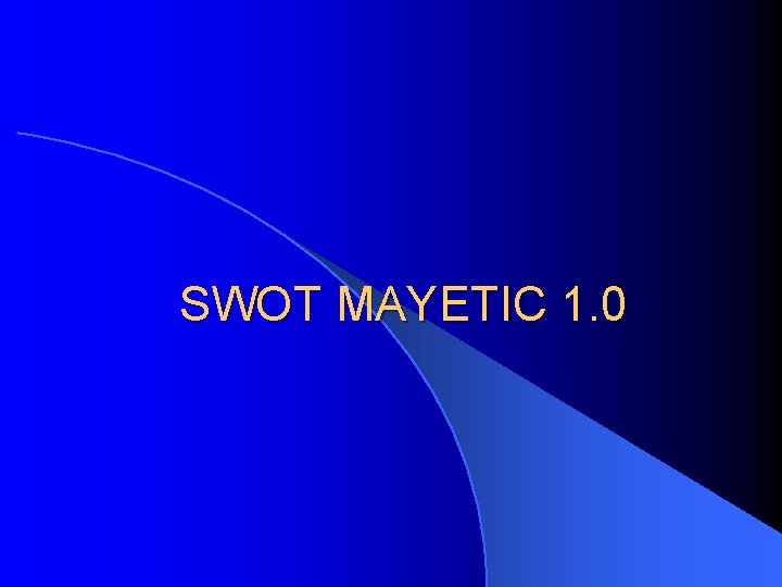 SWOT MAYETIC 1. 0 