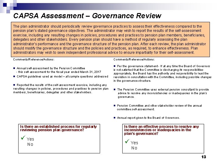 CAPSA Assessment – Governance Review The plan administrator should periodically review governance practices to