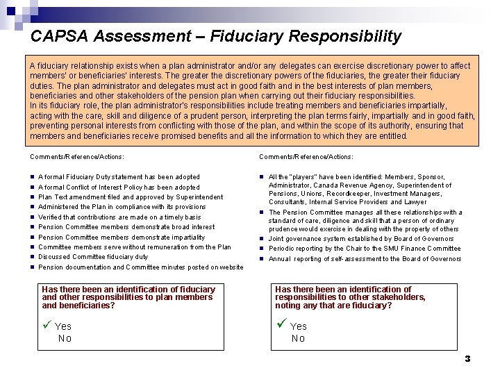 CAPSA Assessment – Fiduciary Responsibility A fiduciary relationship exists when a plan administrator and/or