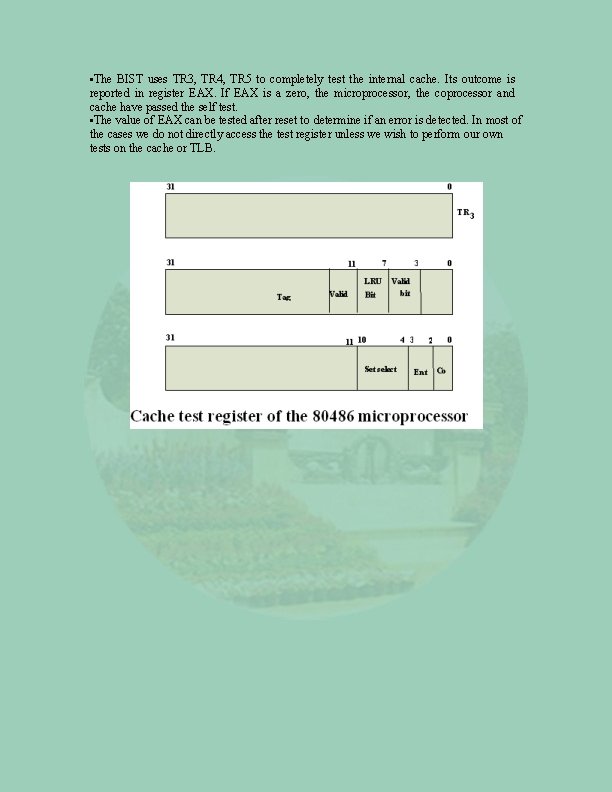  • The BIST uses TR 3, TR 4, TR 5 to completely test