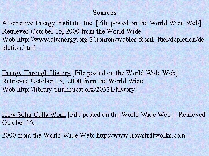 Sources Alternative Energy Institute, Inc. [File posted on the World Wide Web]. Retrieved October
