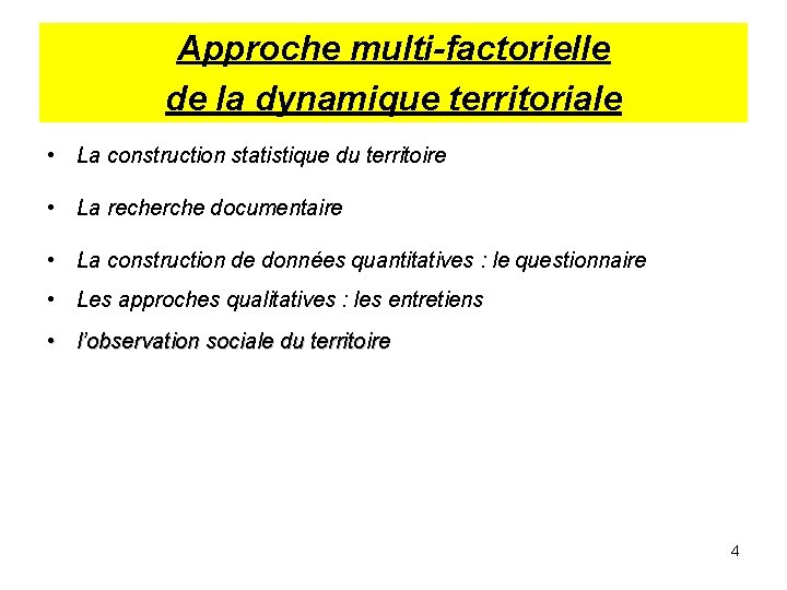 Approche multi-factorielle de la dynamique territoriale • La construction statistique du territoire • La