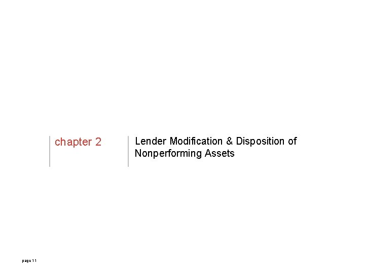 chapter 2 page 11 Lender Modification & Disposition of Nonperforming Assets 