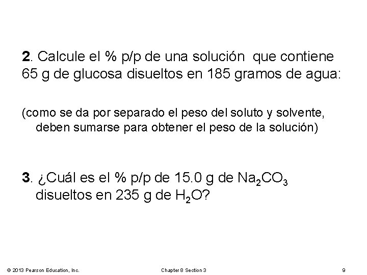 2. Calcule el % p/p de una solución que contiene 65 g de glucosa