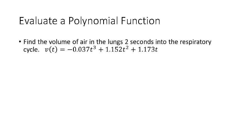 Evaluate a Polynomial Function • 