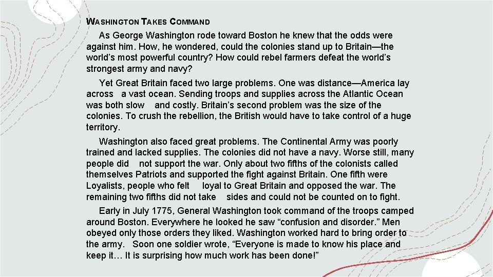 WASHINGTON TAKES COMMAND As George Washington rode toward Boston he knew that the odds