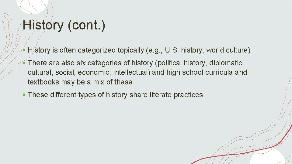 History (cont. ) § History is often categorized topically (e. g. , U. S.
