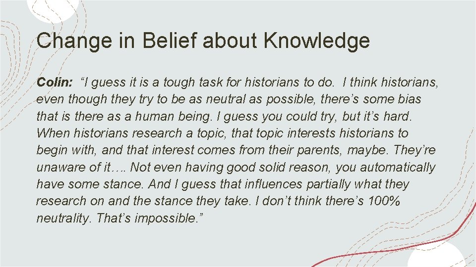 Change in Belief about Knowledge Colin: “I guess it is a tough task for