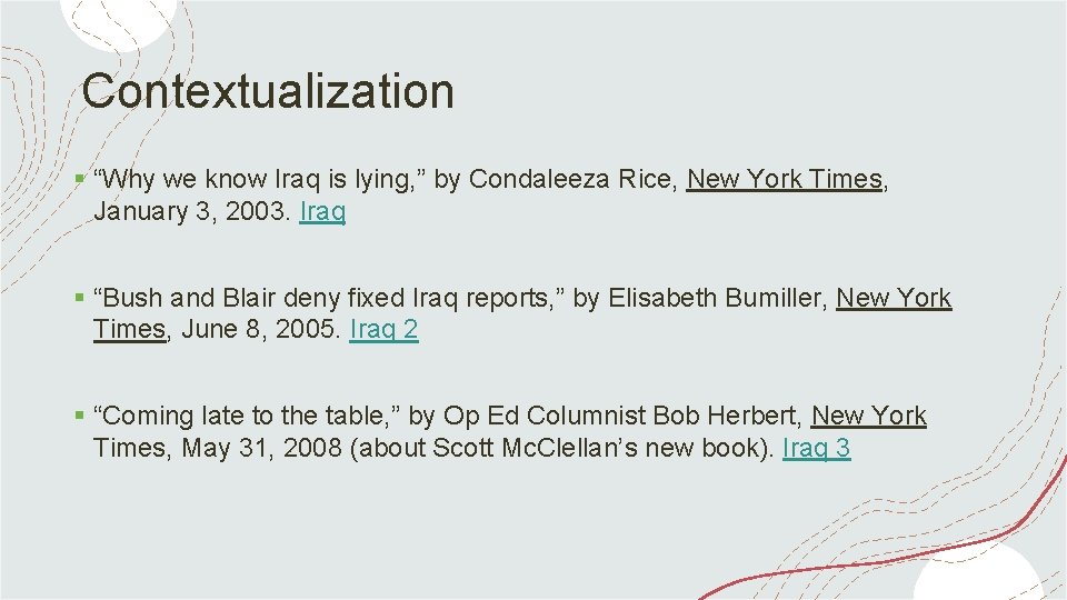 Contextualization § “Why we know Iraq is lying, ” by Condaleeza Rice, New York
