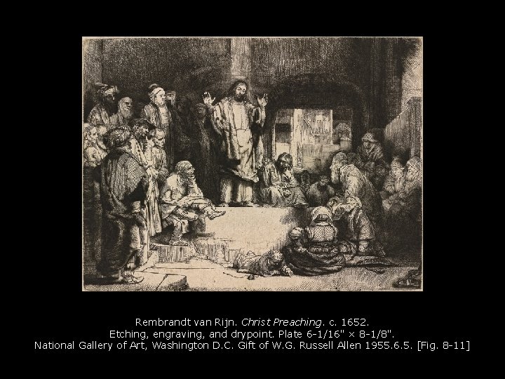 Rembrandt van Rijn. Christ Preaching. c. 1652. Etching, engraving, and drypoint. Plate 6 -1/16"