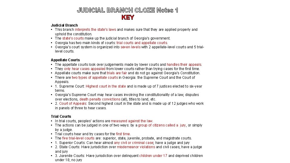 JUDICIAL BRANCH CLOZE Notes 1 KEY Judicial Branch • This branch interprets the state’s