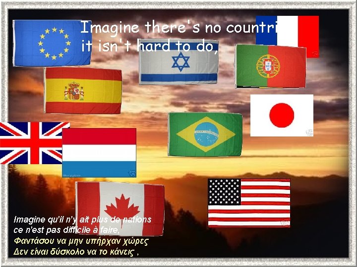 Imagine there's no countries it isn't hard to do, Imagine qu'il n'y ait plus