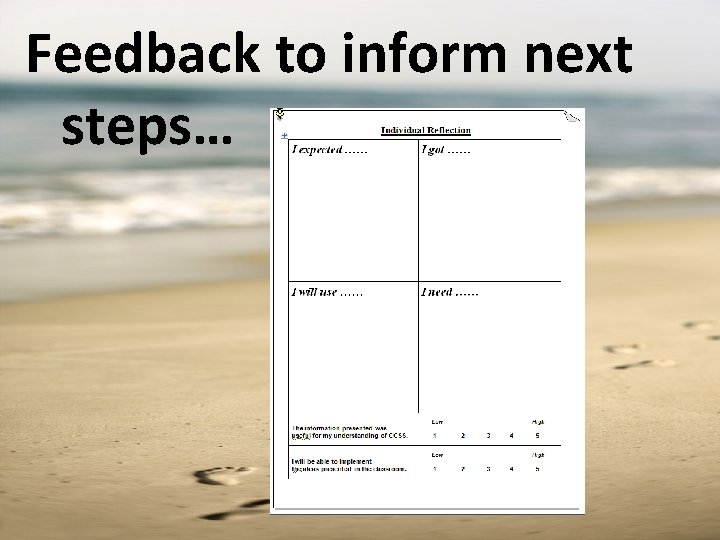 Feedback to inform next steps… 