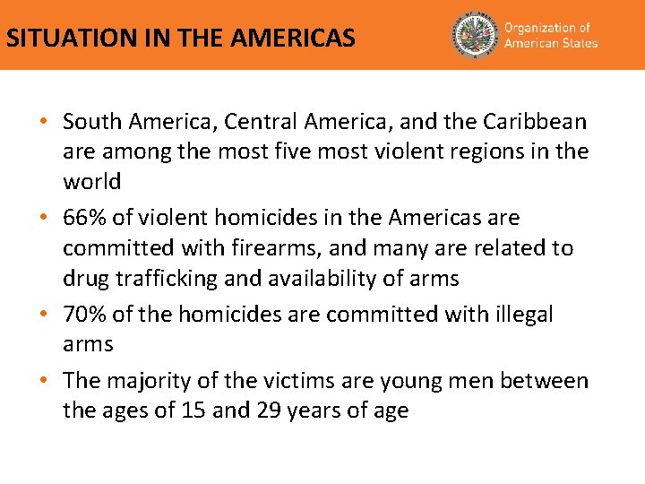 SITUATION IN THE AMERICAS • South America, Central America, and the Caribbean are among