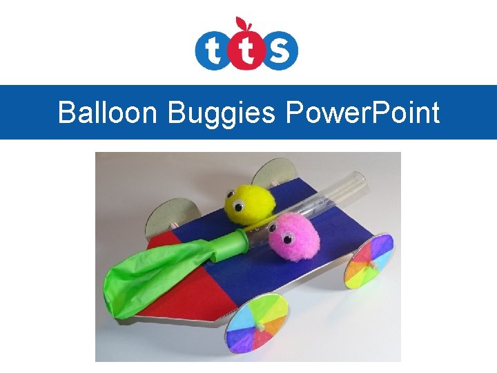 Balloon Buggies Power. Point 