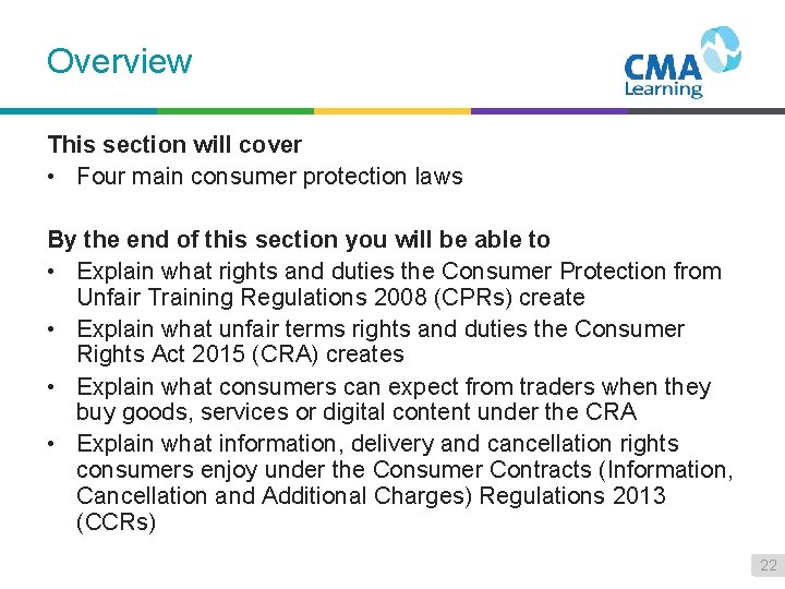 Overview This section will cover • Four main consumer protection laws By the end