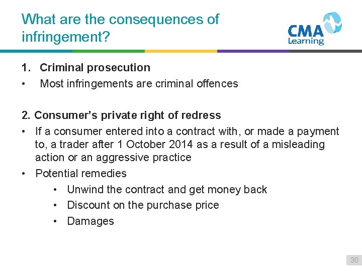 What are the consequences of infringement? 1. Criminal prosecution • Most infringements are criminal