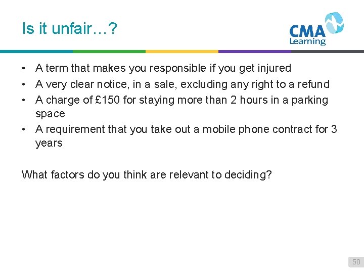 Is it unfair…? • A term that makes you responsible if you get injured