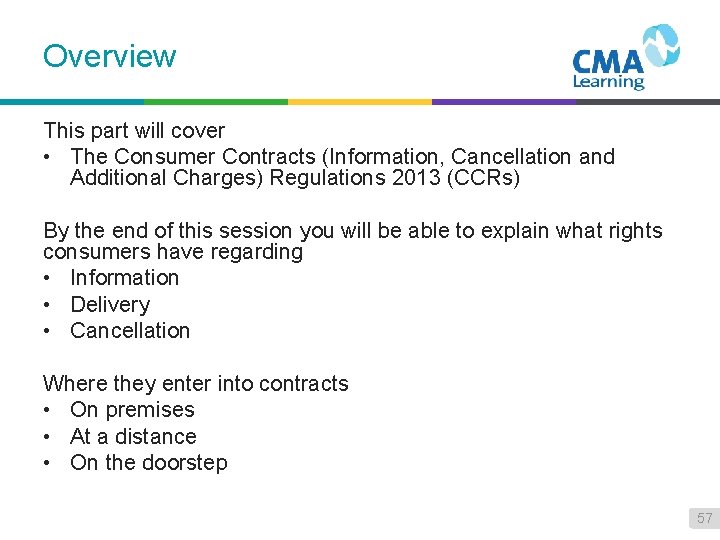 Overview This part will cover • The Consumer Contracts (Information, Cancellation and Additional Charges)