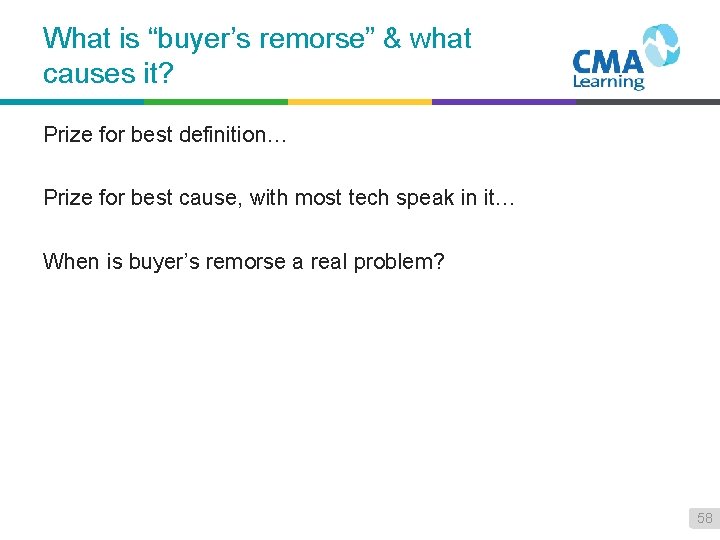 What is “buyer’s remorse” & what causes it? Prize for best definition… Prize for