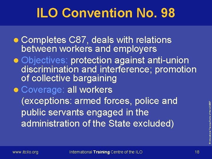 ILO Convention No. 98 C 87, deals with relations between workers and employers l